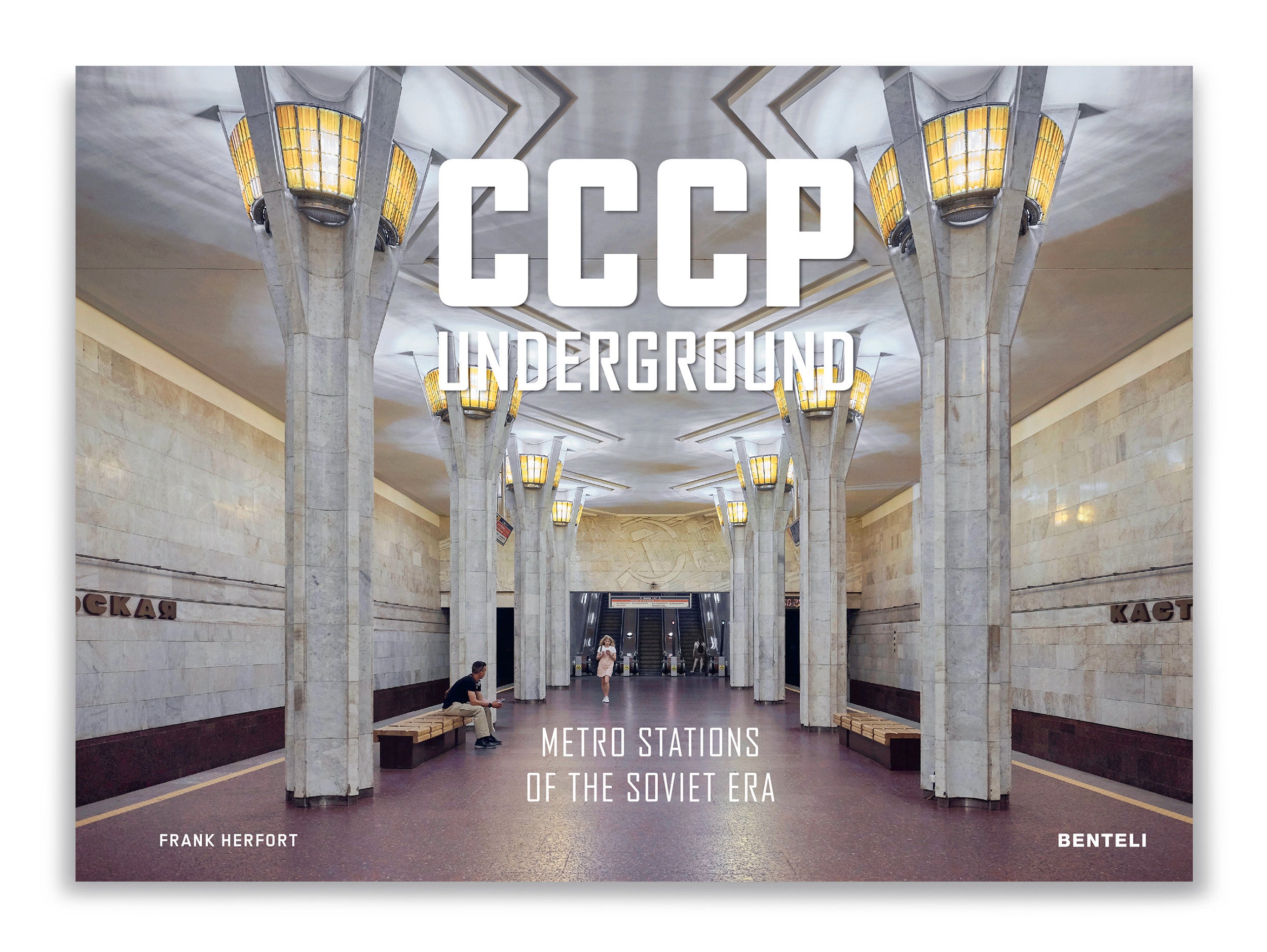 CCCP UNDERGROUND - Metro Stations Of The Soviet Era